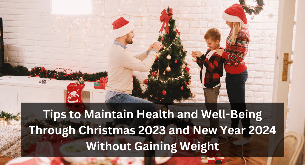 11 Tips for a Healthier Christmas 2023 and New Year 2024